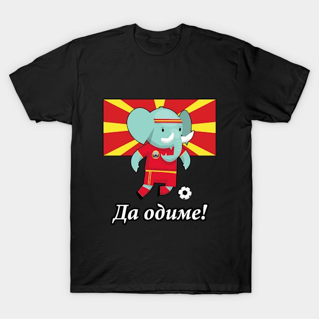 ⚽ N. Macedonia Soccer, Cute Elephant Kicks Ball, Да одиме! Team T-Shirt by Pixoplanet